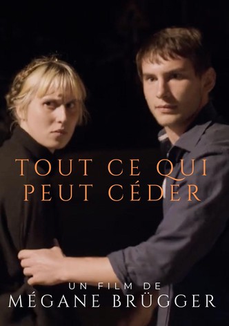Tout ce qui peut céder