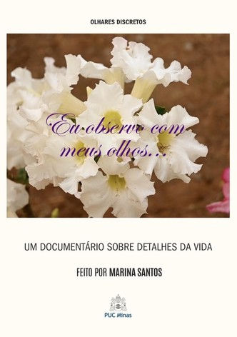 Eu observo com meus olhos...