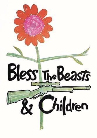 Bless the Beasts & Children