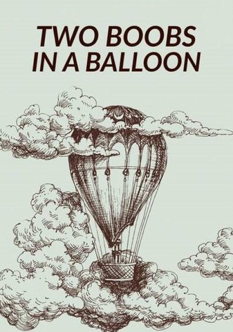 Two Boobs in a Balloon