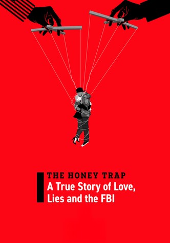 The Honey Trap: A True Story of Love, Lies and the FBI