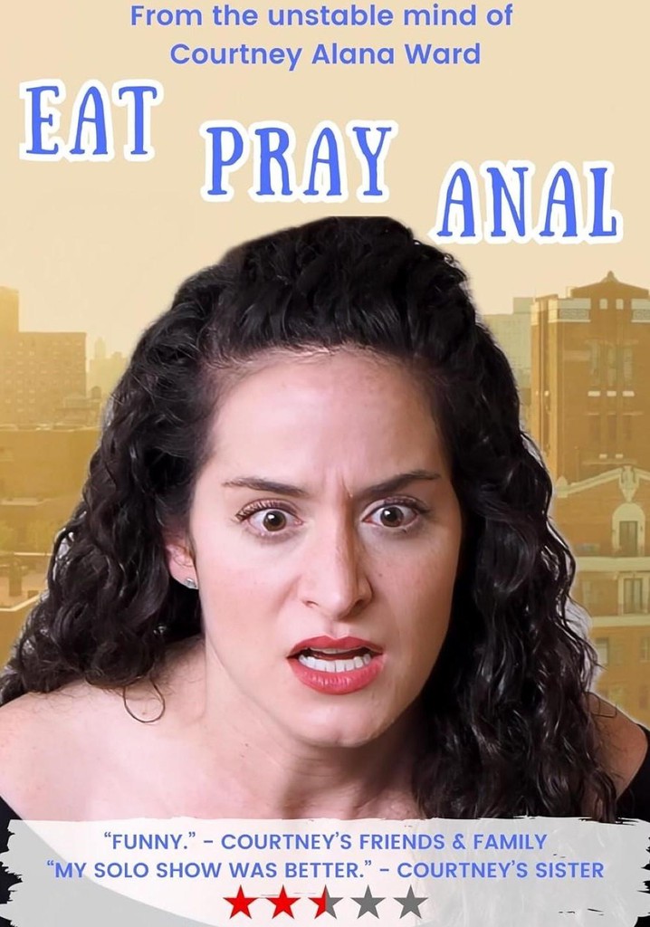 Eat Pray Anal