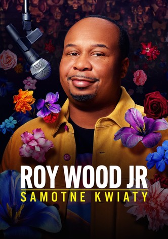 Roy Wood Jr.: Samotne kwiaty