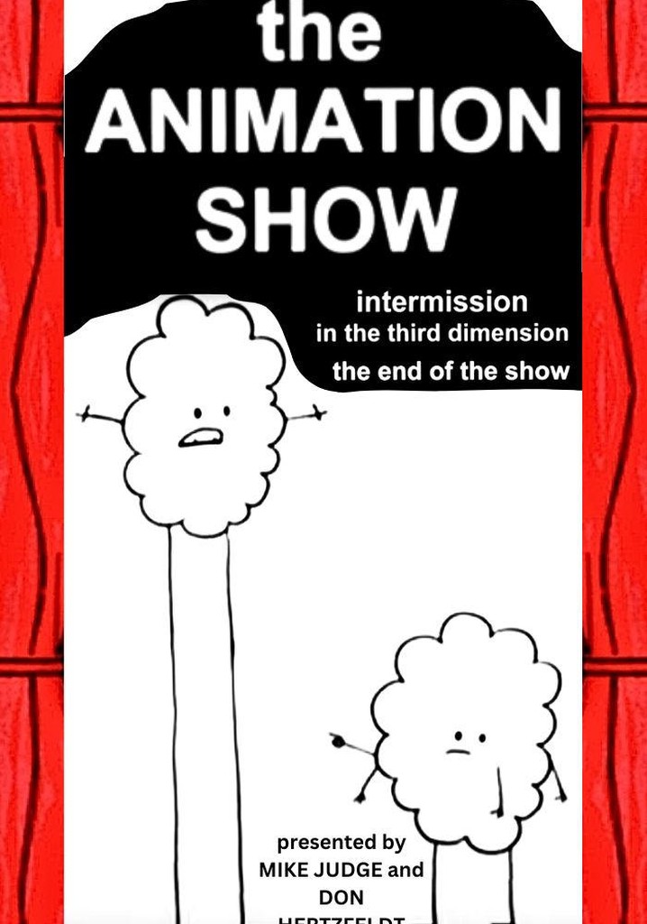 The Animation Show / Intermission in the Third Dimension / The End of the Show