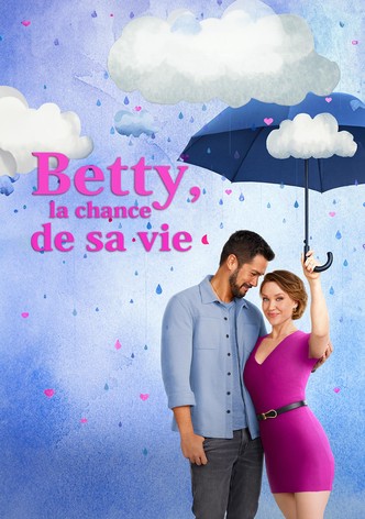 Betty, la chance de sa vie