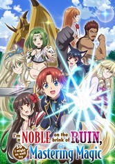 I’m a Noble on the Brink of Ruin, So I Might as Well Try Mastering Magic - Staffel 1