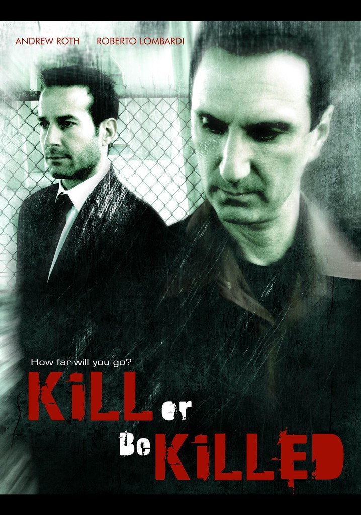 Kill or Be Killed