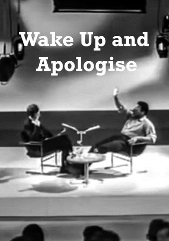 Wake Up and Apologise