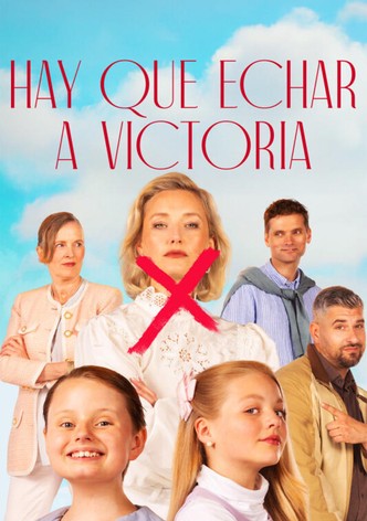 Hay que echar a Victoria