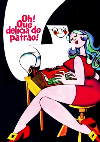 Oh! Que Delícia de Patrão!
