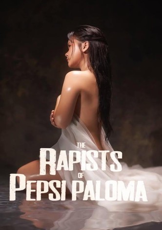 The Rapists of Pepsi Paloma