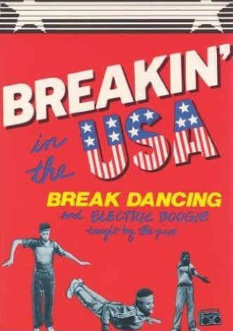 Breakin' in the USA:  Break Dancing and Electric Boogie Taught by the Pros