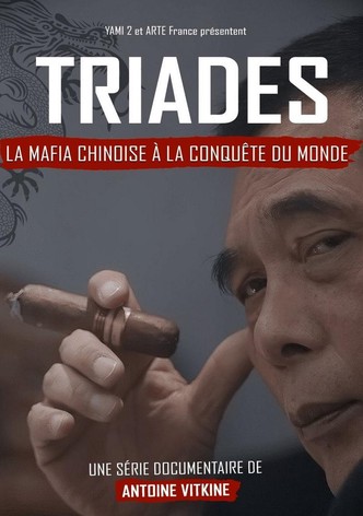 Triades : la Mafia chinoise à la conquête du monde