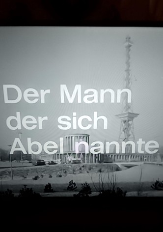 Der Mann, der sich Abel nannte