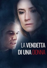 La vendetta di una donna