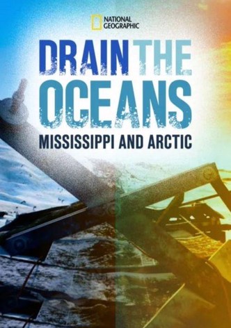 Drain the Oceans: The Mississippi River