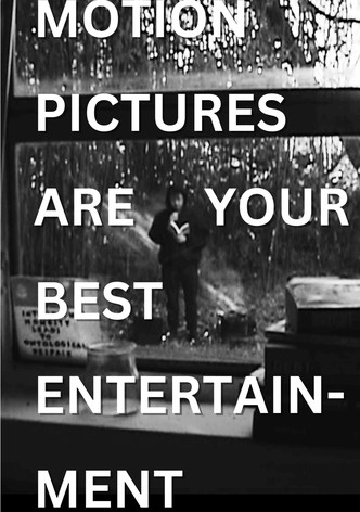 Motion Pictures are Your Best Entertainment