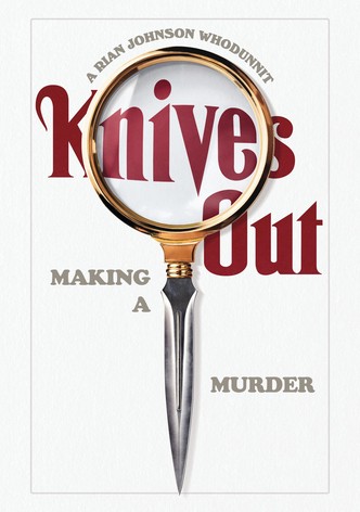 Knives Out: Making a Murder