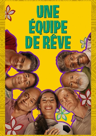 Une équipe de rêve