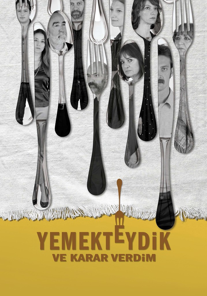 Yemekteydik ve Karar Verdim