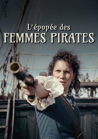 L'épopée des femmes pirates - Les filles du vent