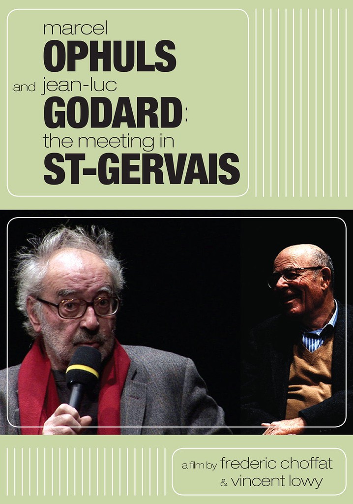 Marcel Ophuls and Jean-Luc Godard: The Meeting in St-Gervais