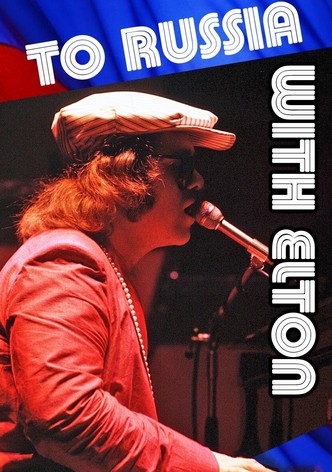 To Russia... with Elton