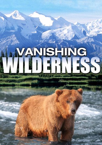 Vanishing Wilderness