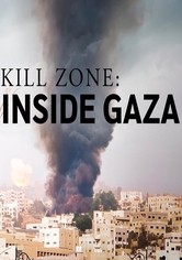 Kill Zone: Inside Gaza