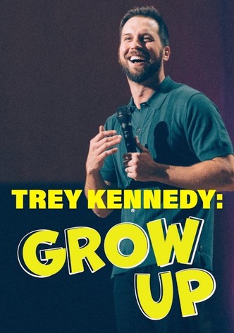 Trey Kennedy: Grow Up