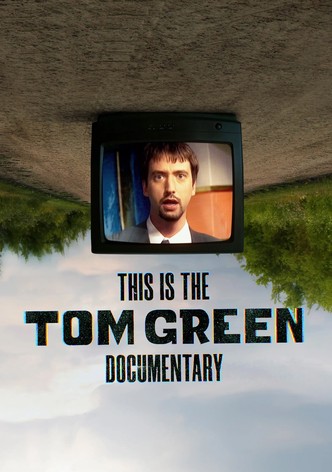 This Is the Tom Green Documentary