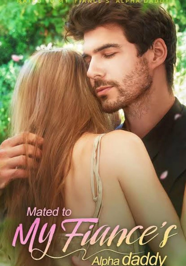 Mated with my fiance's alpha daddy