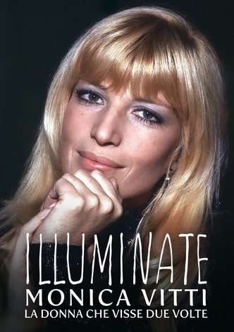 Illuminate - Monica Vitti - La donna che visse due volte