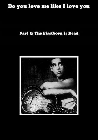Do You Love Me Like I Love You (Part 2: The Firstborn is Dead)