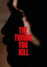 The Things You Kill