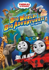 Thomas & Friends: Big World! Big Adventures! The Movie