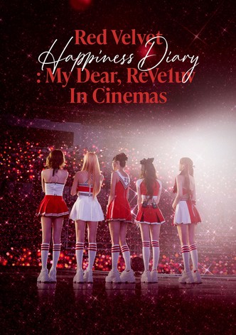 Red Velvet Happiness Diary : My Dear, ReVe1uv in Cinemas