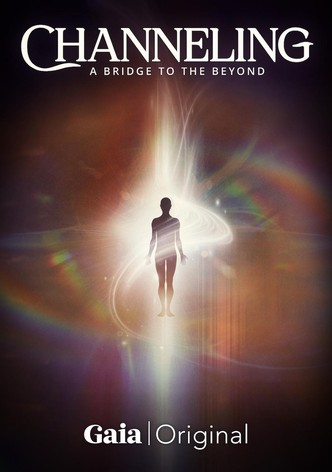 Channeling: A Bridge to the Beyond - Season 1