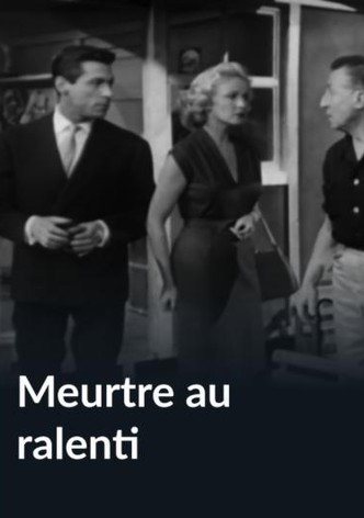 Meurtre au ralenti