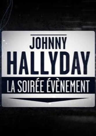 Johnny Hallyday: La Soirée événement