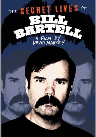 The Secret Lives of Bill Bartell