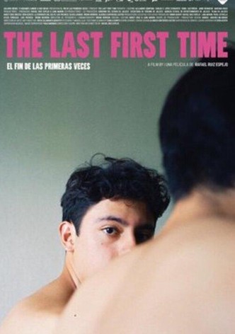 The Last First Time