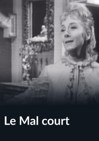 Le mal court