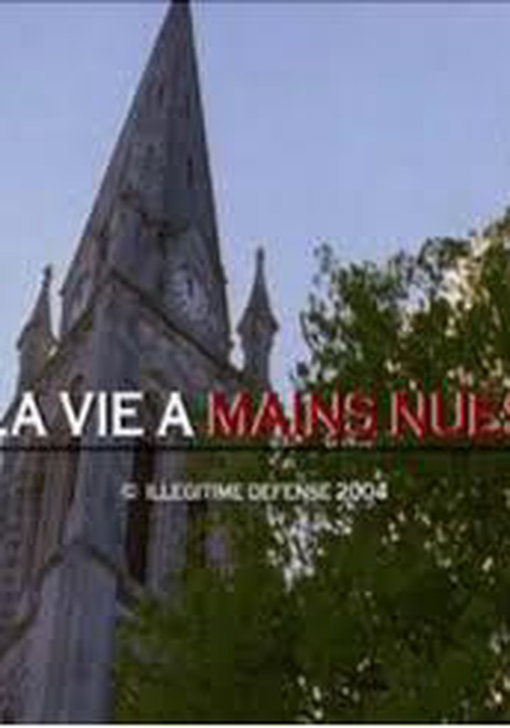 La vie à mains nues