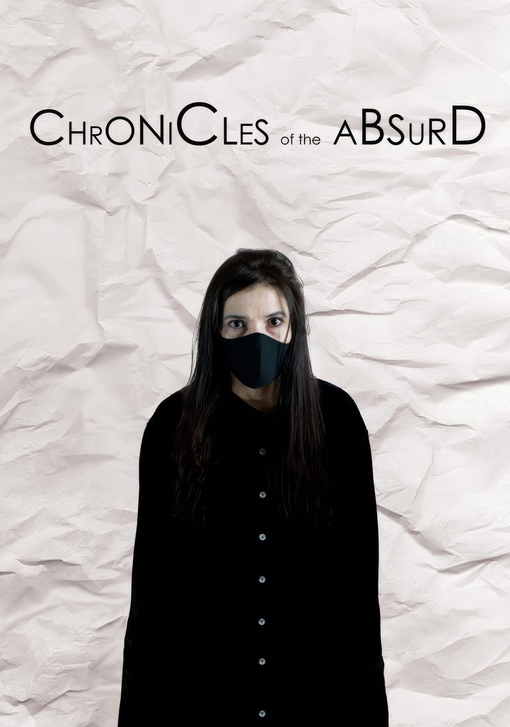 Chronicles of the Absurd