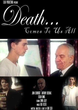 Death Comes To Us All