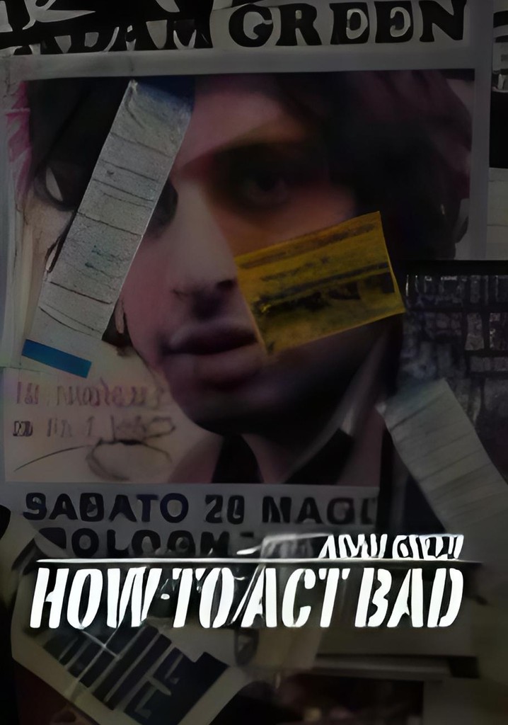 How to Act Bad