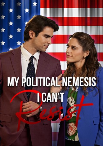 My Political Nemesis I Can't Resist