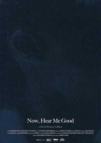 Now, Hear Me Good