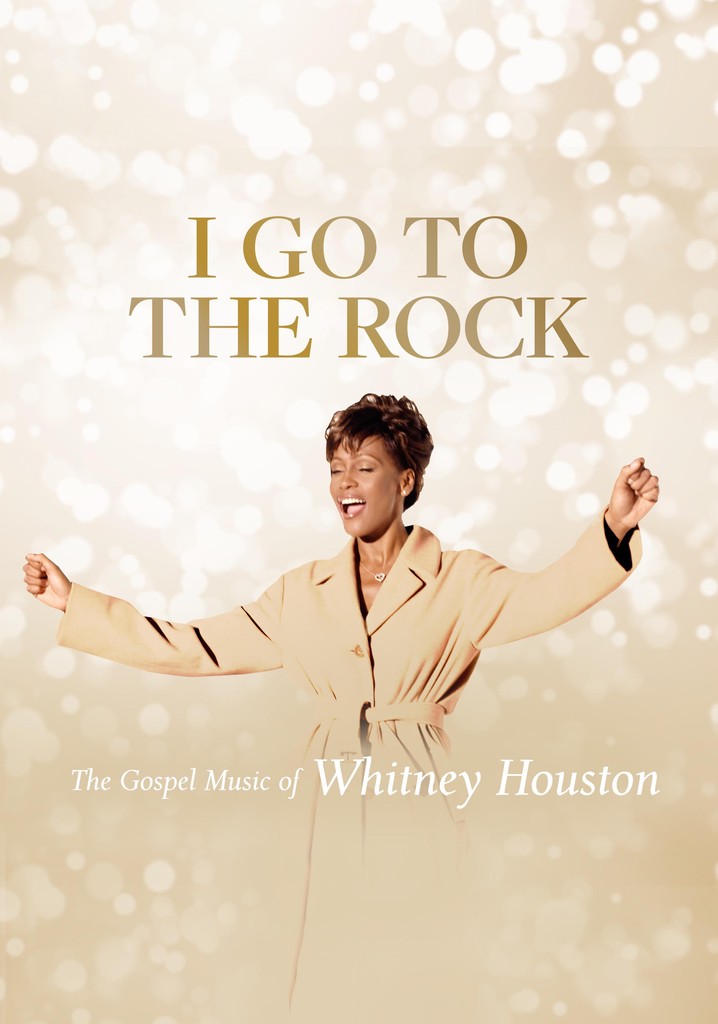 I Go to the Rock: The Gospel Music of Whitney Houston